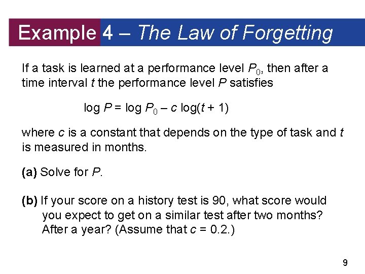 Example 4 – The Law of Forgetting If a task is learned at a