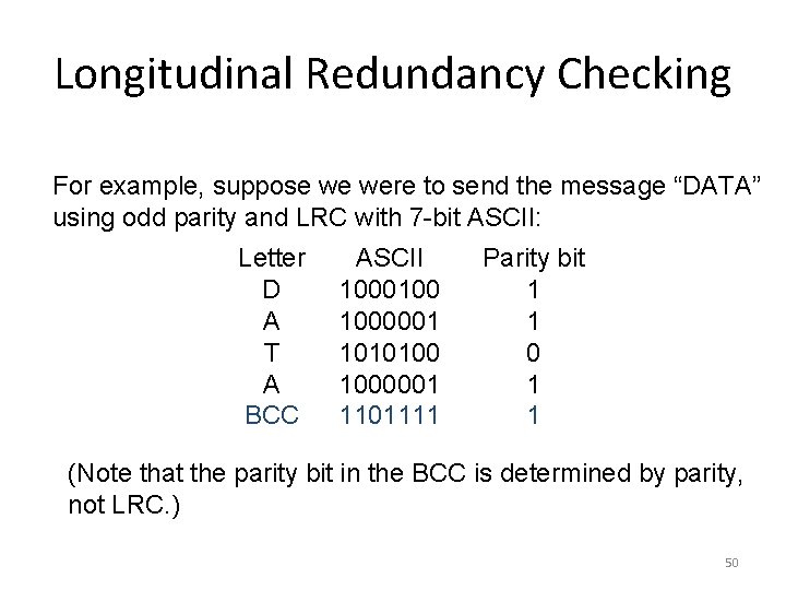 Longitudinal Redundancy Checking For example, suppose we were to send the message “DATA” using