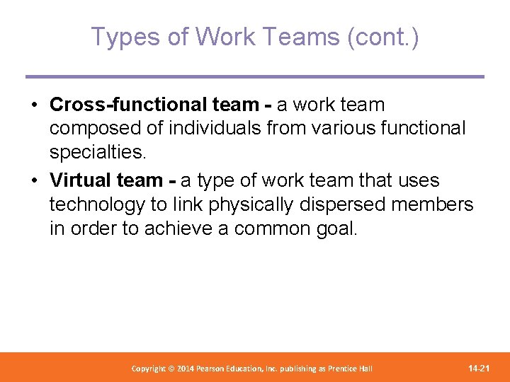 Types of Work Teams (cont. ) • Cross-functional team - a work team composed Types of Work Teams (cont. ) • Cross-functional team - a work team composed
