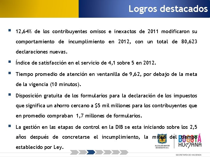 Logros destacados § 12, 64% de los contribuyentes omisos e inexactos de 2011 modificaron