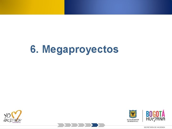 6. Megaproyectos 