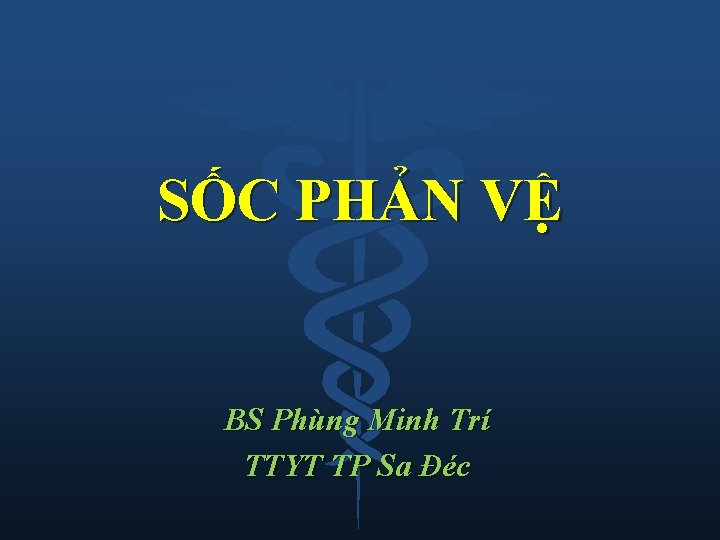 SỐC PHẢN VỆ BS Phùng Minh Trí TTYT TP Sa Đéc 