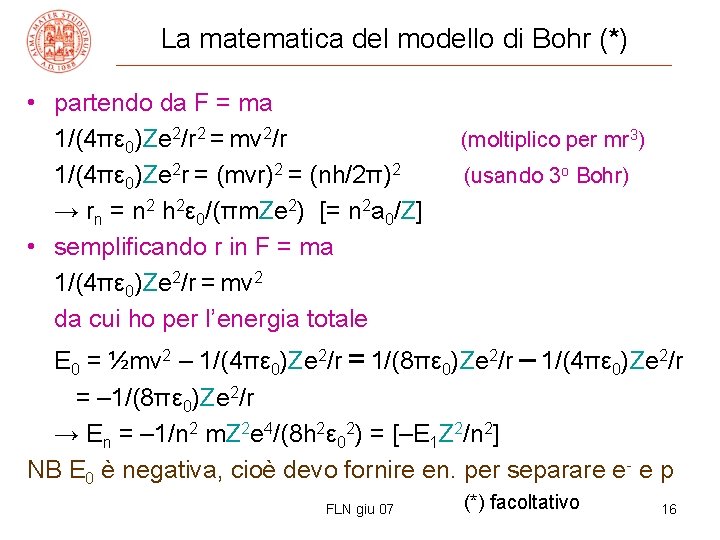 La matematica del modello di Bohr (*) • partendo da F = ma 1/(4πε