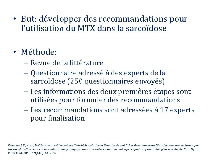  • But: développer des recommandations pour l’utilisation du MTX dans la sarcoïdose •