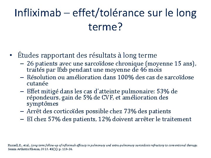 Infliximab – effet/tolérance sur le long terme? • Études rapportant des résultats à long