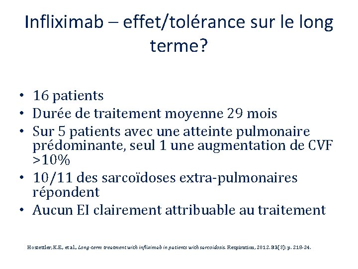 Infliximab – effet/tolérance sur le long terme? • 16 patients • Durée de traitement