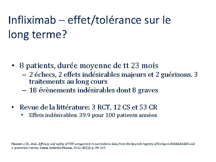 Infliximab – effet/tolérance sur le long terme? • 8 patients, durée moyenne de tt