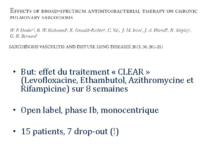  • But: effet du traitement « CLEAR » (Levofloxacine, Ethambutol, Azithromycine et Rifampicine)