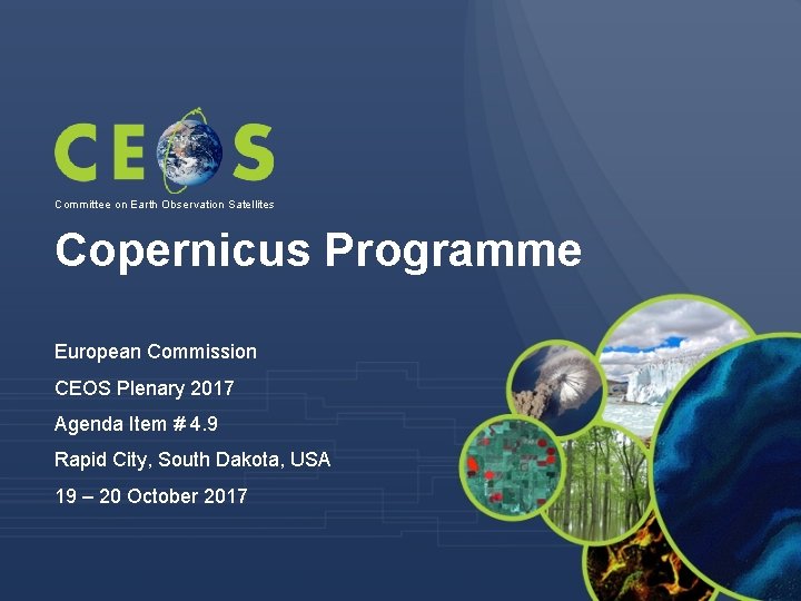 Committee on Earth Observation Satellites Copernicus Programme European Commission CEOS Plenary 2017 Agenda Item