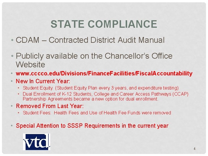 STATE COMPLIANCE • CDAM – Contracted District Audit Manual • Publicly available on the