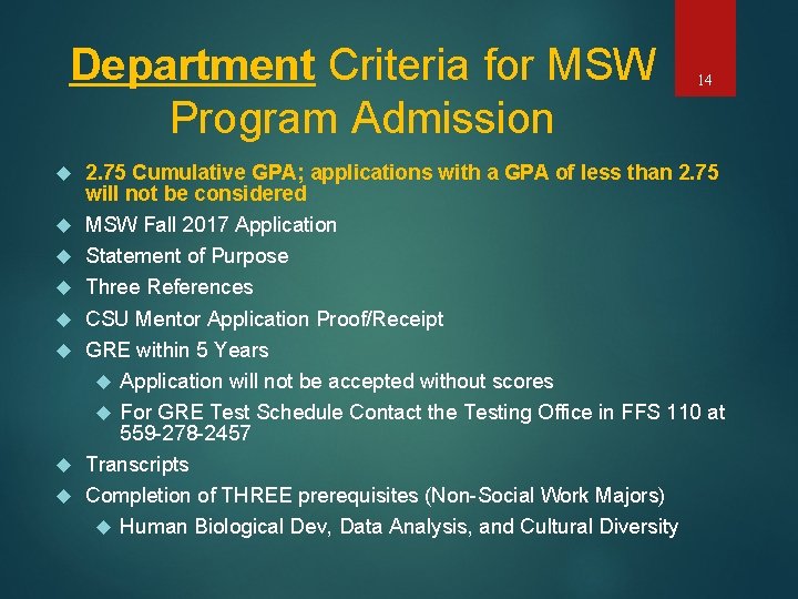 Department Criteria for MSW Program Admission 14 2. 75 Cumulative GPA; applications with a