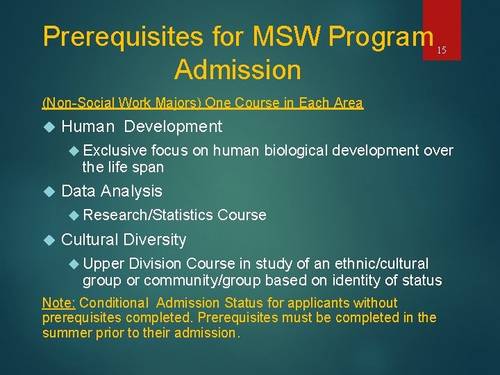 Prerequisites for MSW Program Admission 15 (Non-Social Work Majors) One Course in Each Area