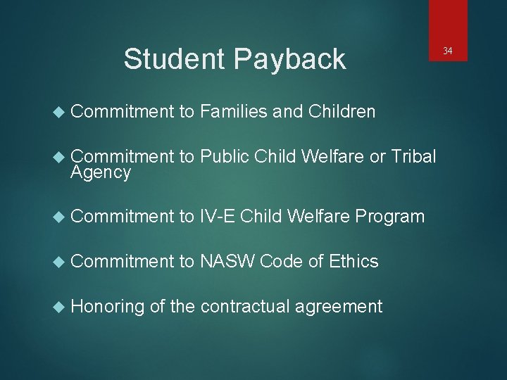 Student Payback Commitment to Families and Children Commitment to Public Child Welfare or Tribal