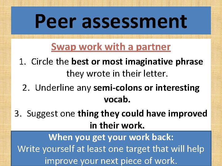 Peer assessment Swap work with a partner 1. Circle the best or most imaginative