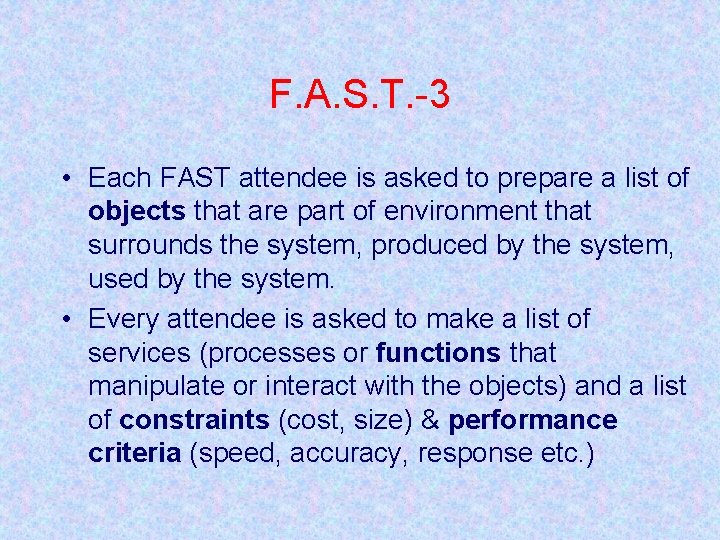 F. A. S. T. -3 • Each FAST attendee is asked to prepare a