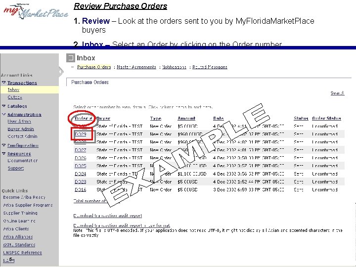 Review Purchase Orders 1. Review – Look at the orders sent to you by