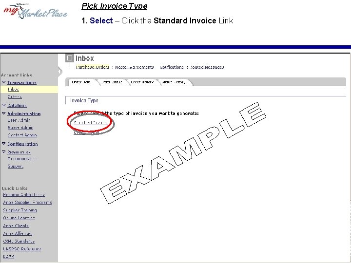 Pick Invoice Type 1. Select – Click the Standard Invoice Link 7 