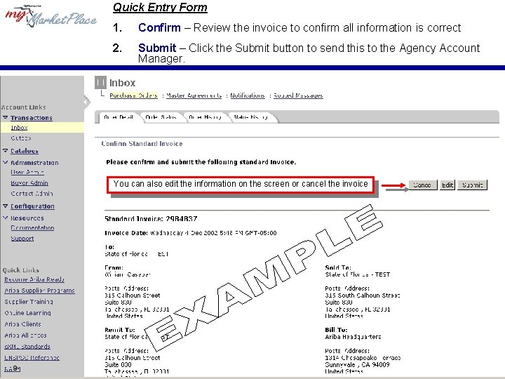 Quick Entry Form 1. Confirm – Review the invoice to confirm all information is