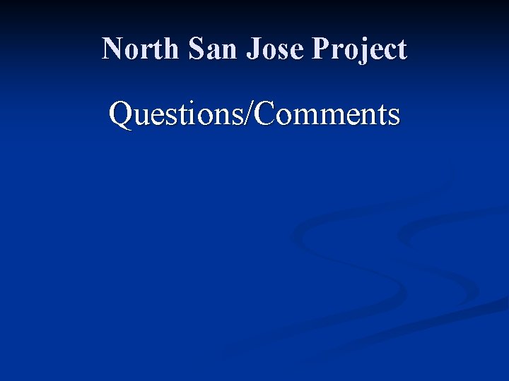 North San Jose Project Questions/Comments 