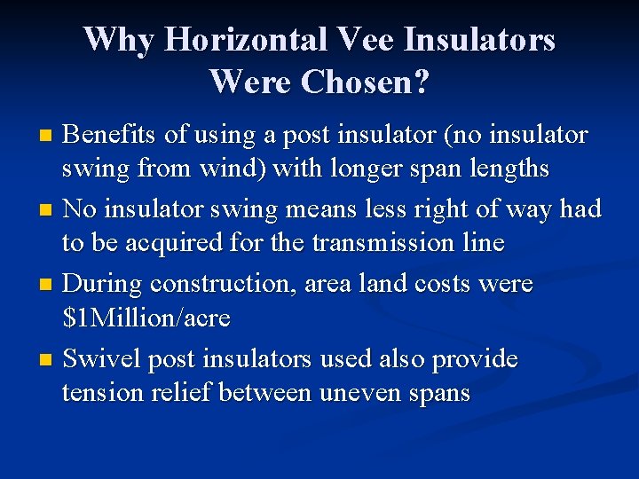 Why Horizontal Vee Insulators Were Chosen? Benefits of using a post insulator (no insulator