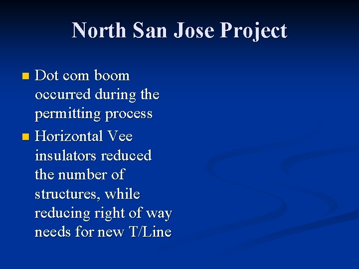 North San Jose Project Dot com boom occurred during the permitting process n Horizontal