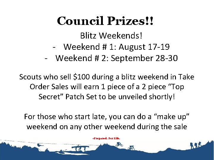 Council Prizes!! Blitz Weekends! - Weekend # 1: August 17 -19 - Weekend #