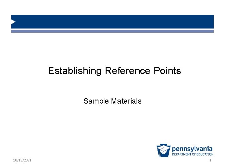 Establishing Reference Points Sample Materials 10/15/2021 1 