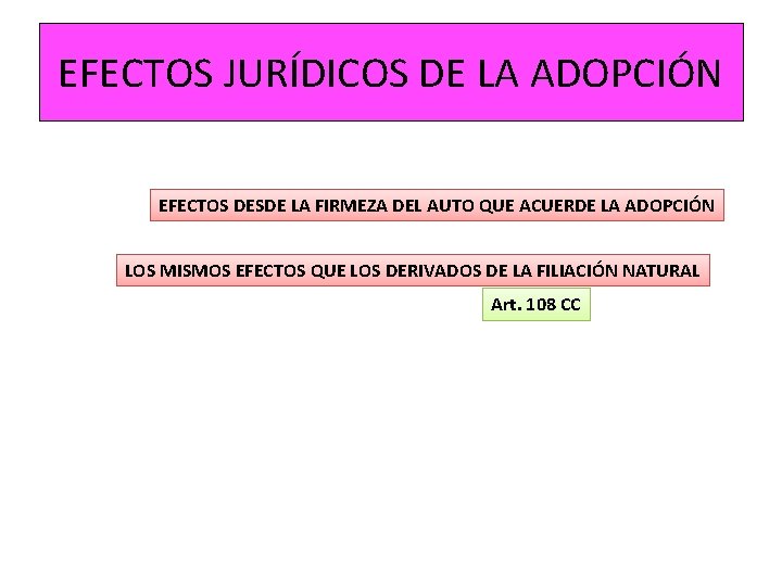 EFECTOS JURÍDICOS DE LA ADOPCIÓN EFECTOS DESDE LA FIRMEZA DEL AUTO QUE ACUERDE LA