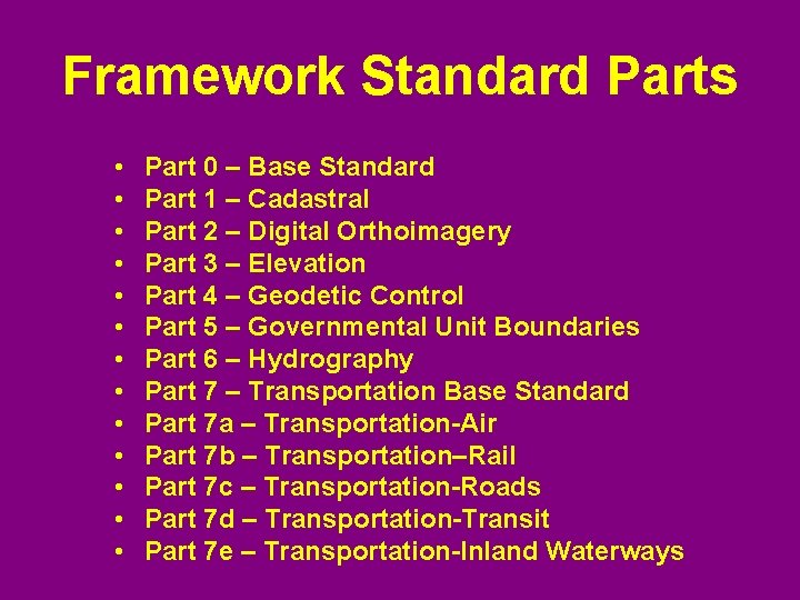 Framework Standard Parts • • • • Part 0 – Base Standard Part 1