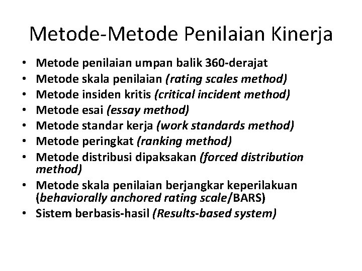 Metode-Metode Penilaian Kinerja Metode penilaian umpan balik 360 -derajat Metode skala penilaian (rating scales