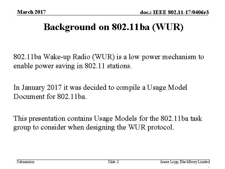 March 2017 doc. : IEEE 802. 11 -17/0406 r 3 Background on 802. 11