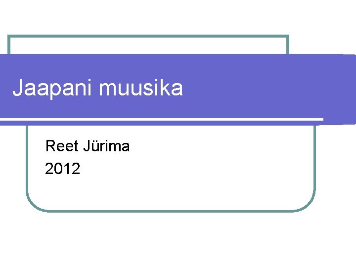 Jaapani muusika Reet Jürima 2012 