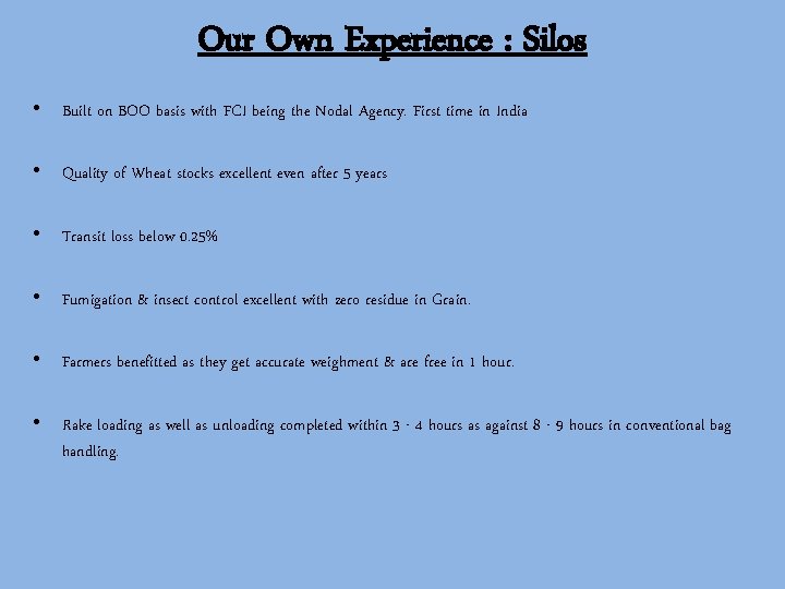 Our Own Experience : Silos • Built on BOO basis with FCI being the