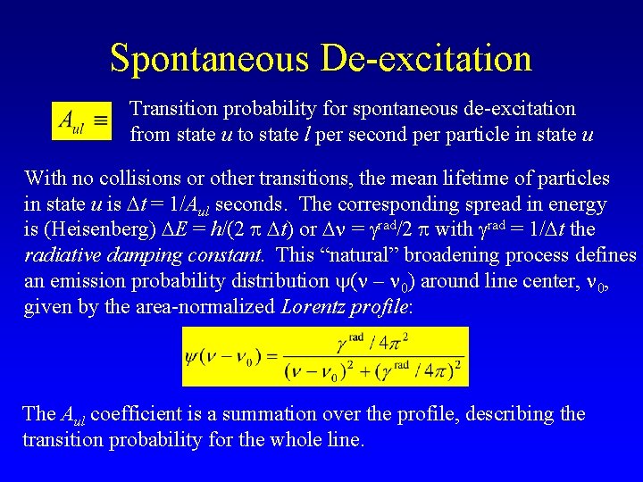 Spontaneous De-excitation Transition probability for spontaneous de-excitation from state u to state l per