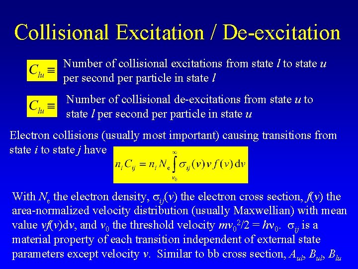 Collisional Excitation / De-excitation Number of collisional excitations from state l to state u