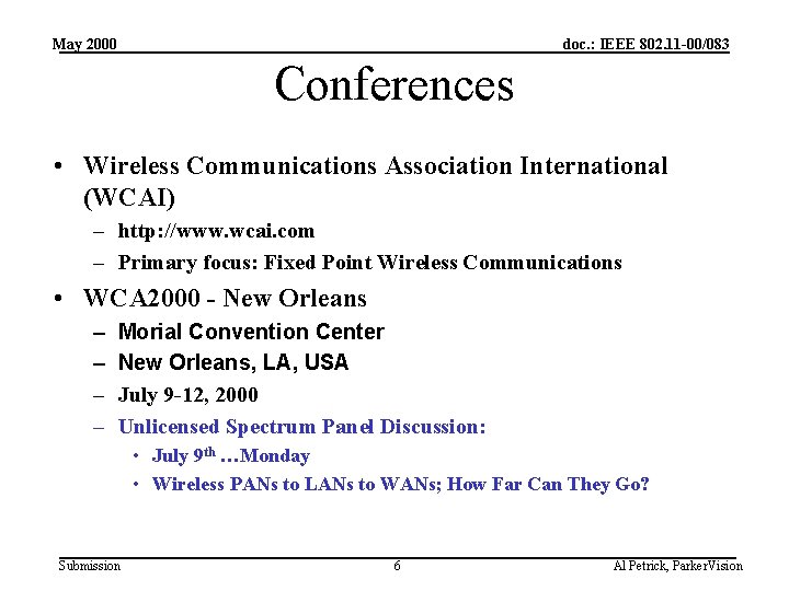 May 2000 doc. : IEEE 802. 11 -00/083 Conferences • Wireless Communications Association International