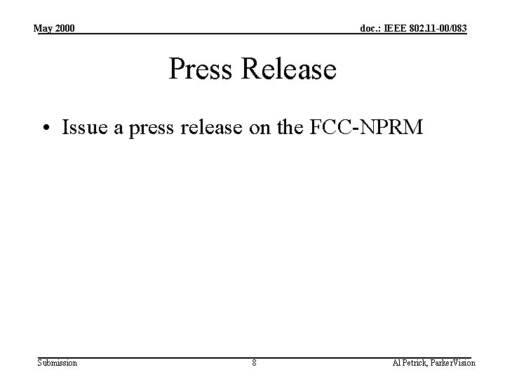 May 2000 doc. : IEEE 802. 11 -00/083 Press Release • Issue a press
