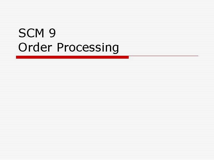 SCM 9 Order Processing 