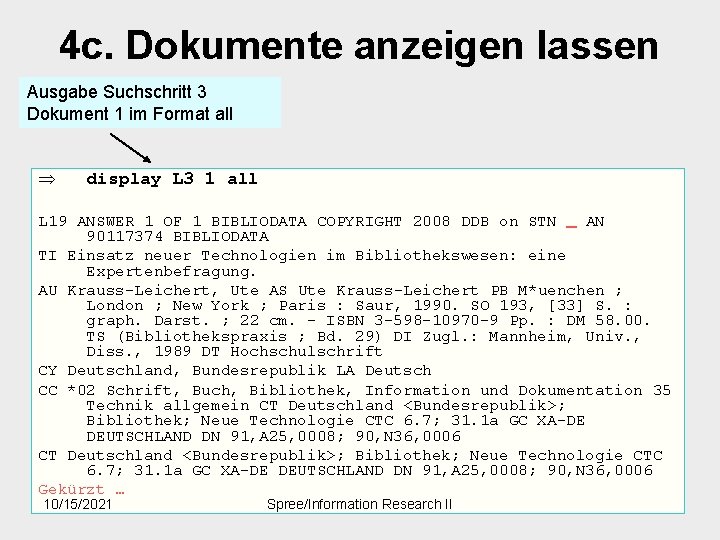 4 c. Dokumente anzeigen lassen Ausgabe Suchschritt 3 Dokument 1 im Format all Þ