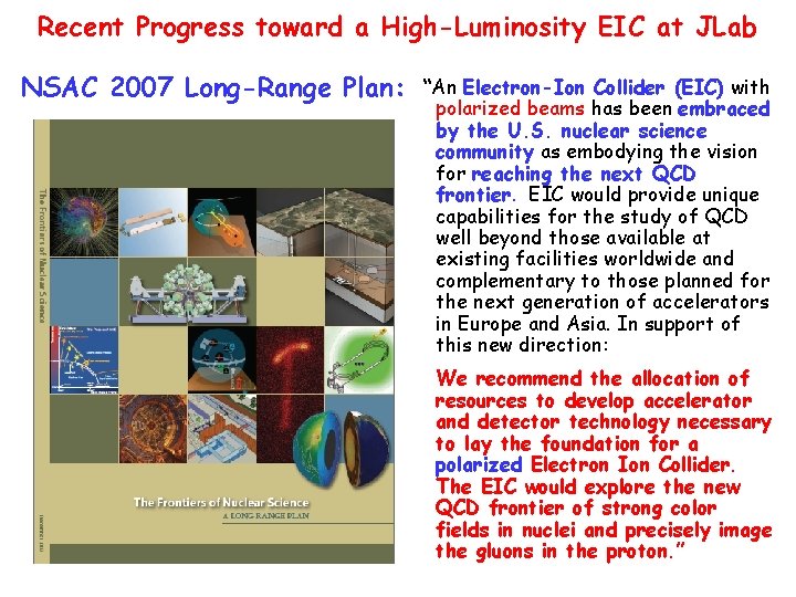 Recent Progress toward a High-Luminosity EIC at JLab NSAC 2007 Long-Range Plan: “An Electron-Ion