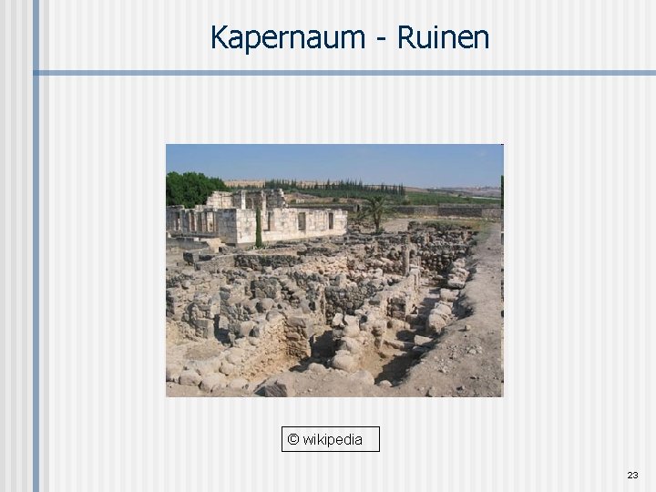 Kapernaum - Ruinen © wikipedia 23 