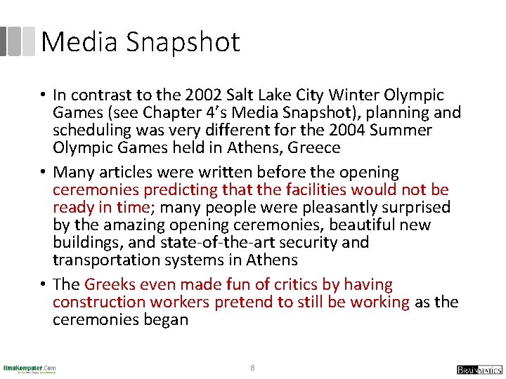 Media Snapshot • In contrast to the 2002 Salt Lake City Winter Olympic Games