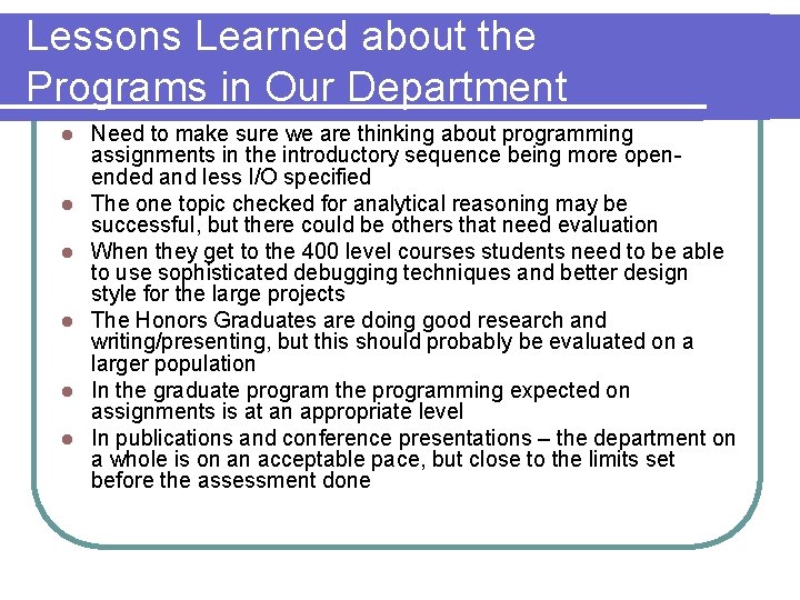 Lessons Learned about the Programs in Our Department l l l Need to make Lessons Learned about the Programs in Our Department l l l Need to make