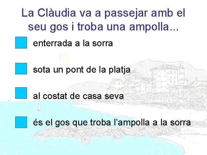 La Clàudia va a passejar amb el seu gos i troba una ampolla. .