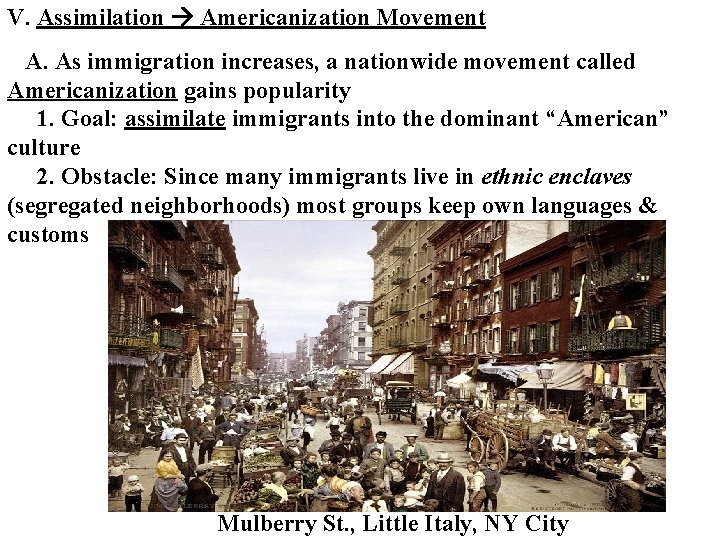 V. Assimilation Americanization Movement A. As immigration increases, a nationwide movement called Americanization gains