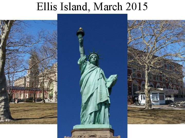 Ellis Island, March 2015 