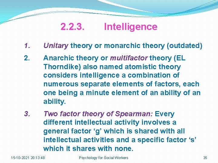 2. 2. 3. Intelligence 1. Unitary theory or monarchic theory (outdated) 2. Anarchic theory