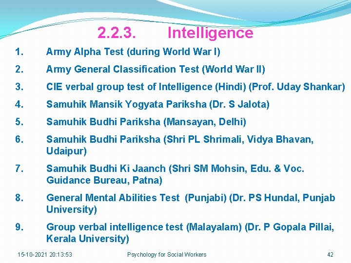 2. 2. 3. Intelligence 1. Army Alpha Test (during World War I) 2. Army
