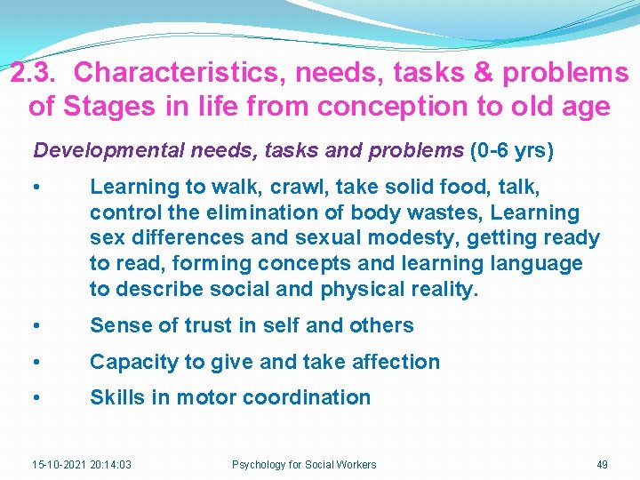 2. 3. Characteristics, needs, tasks & problems of Stages in life from conception to