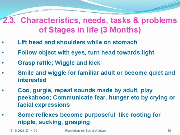 2. 3. Characteristics, needs, tasks & problems of Stages in life (3 Months) •